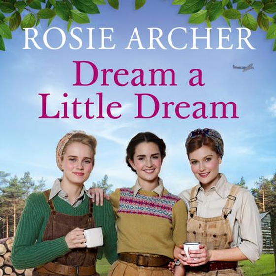 Dream a Little Dream (lydbok) av Rosie Archer