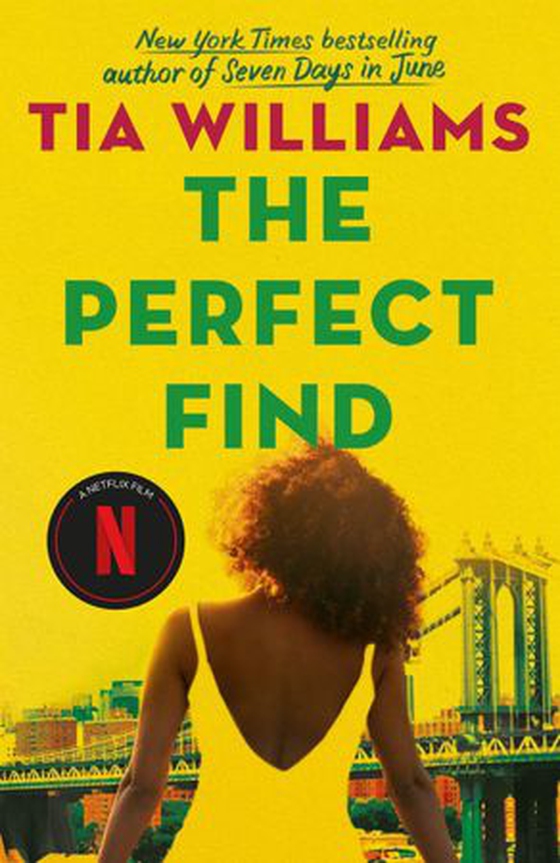 The Perfect Find - the sharp and sexy romantic comedy from the author of Seven Days in June (ebok) av Tia Williams