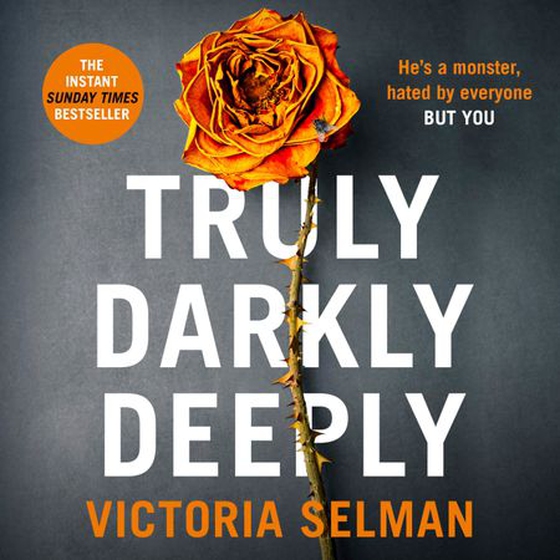 Truly, Darkly, Deeply - the gripping thriller with a shocking twist (lydbok) av Victoria Selman