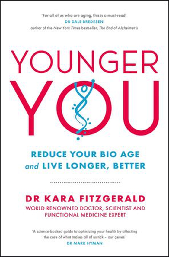 Younger You - Reduce Your Bio Age - and Live Longer, Better (ebok) av Kara Fitzgerald