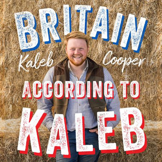 Britain According to Kaleb - The Wonderful World of Country Life (lydbok) av Kaleb Cooper