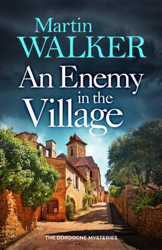 An Enemy in the Village (ebok) av Martin Walker
