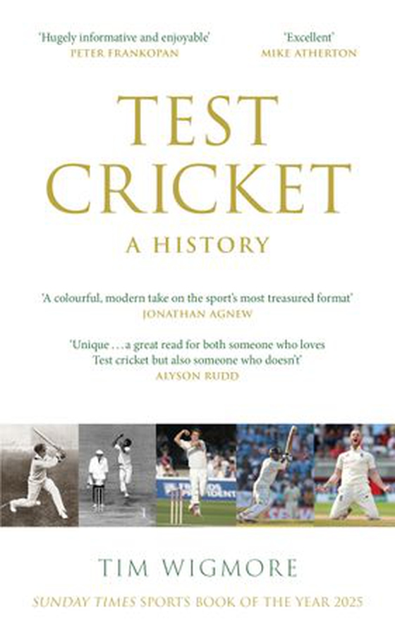 Test Cricket - A History (SUNDAY TIMES SPORTS BOOK OF THE YEAR 2025) (ebok) av Tim Wigmore