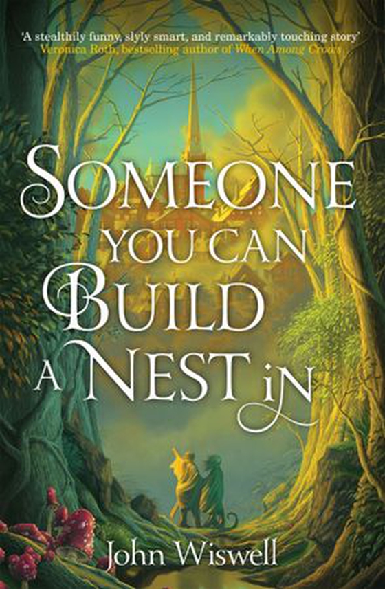 Someone You Can Build A Nest In - A cosy fantasy as sweet as love and as dark as night (ebok) av John Wiswell