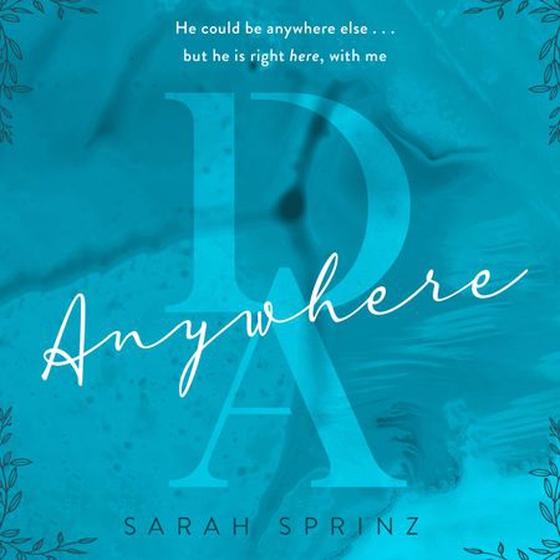 Anywhere - the BookTok sensation, a sweet slow-burn first love romance (lydbok) av Sarah Sprinz