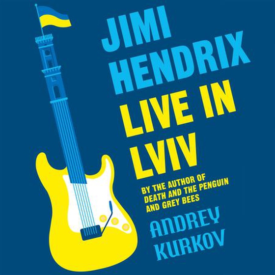 Jimi Hendrix Live in Lviv - Longlisted for the International Booker Prize 2023 (lydbok) av Andrey Kurkov