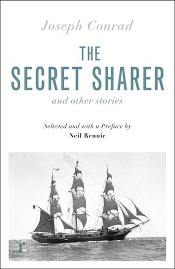 The Secret Sharer and Other Stories (riverrun editions) - Selected and with an Introduction by Neil Rennie (ebok) av Joseph Conrad