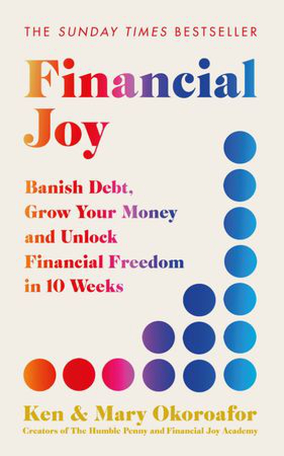 Financial Joy - Set your financial goals for 2026 - Banish Debt, Grow Your Money and Unlock Financial Freedom (ebok) av Ken Okoroafor