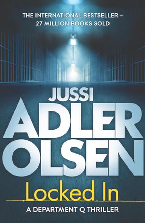 Locked in - The bestselling crimes series that inspired the hit Netflix show DEPT. Q, starring Matthew Goode (ebok) av Jussi Adler-Olsen