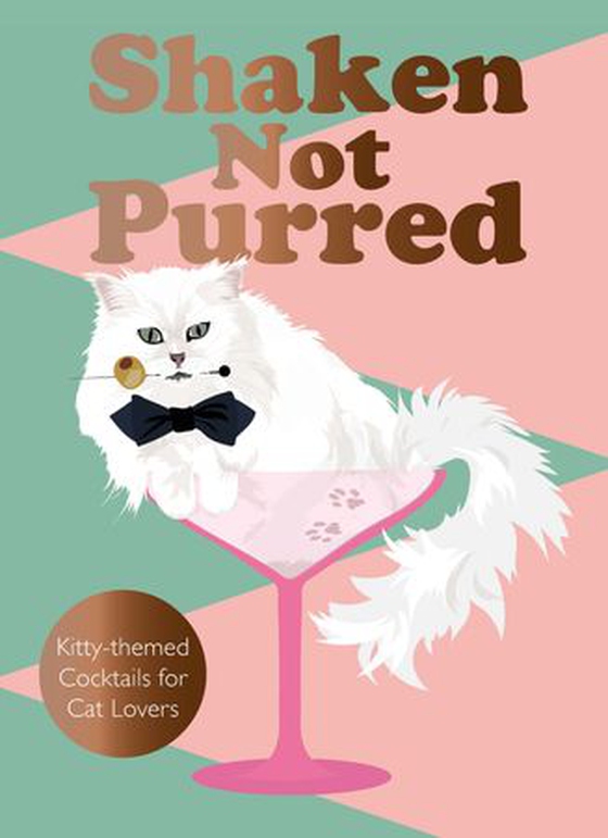 Shaken Not Purred - Kitty-themed Cocktails for Cat Lovers (ebok) av Jay Catsby