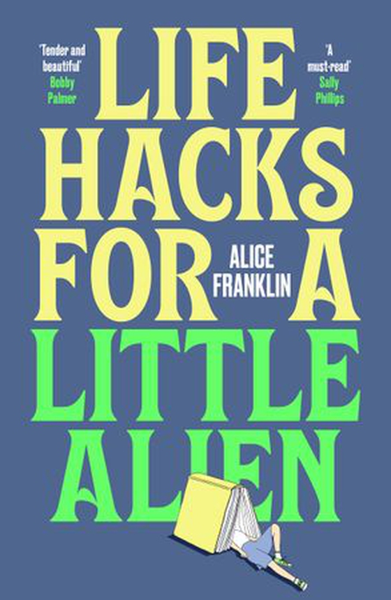 Life Hacks For a Little Alien - the tender and life-affirming debut, perfect for book clubs (ebok) av Alice Franklin