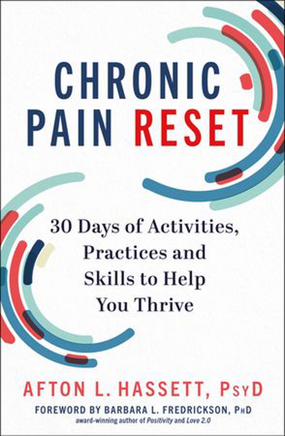 Chronic Pain Reset - 30 Days of Activities, Practices and Skills to Help You Thrive (ebok) av Afton L. Hassett