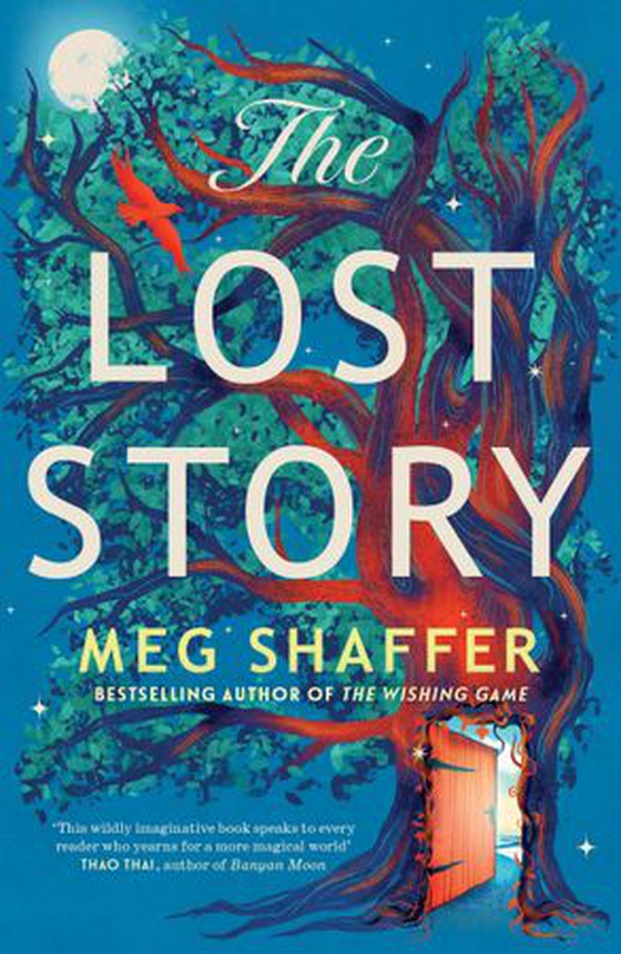 The Lost Story - The gorgeous, heartwarming grown-up fairytale by the beloved author of The Wishing Game (ebok) av Meg Shaffer
