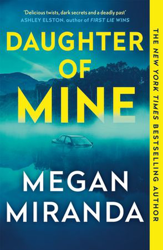 Daughter of Mine - the spine-tingling small town psychological thriller, from the author of THE LAST HOUSE GUEST (ebok) av Megan Miranda