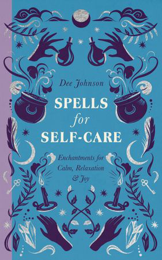 Spells for Self-Care (ebok) av Dee Johnson
