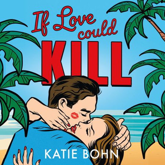 If Love Could Kill