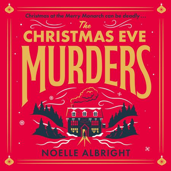 The Christmas Eve Murders - The hilarious and cosy festive murder mystery (lydbok) av Noelle Albright