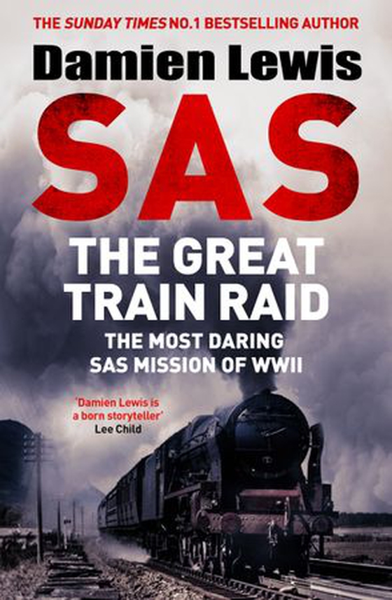 SAS The Great Train Raid