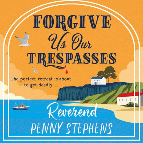 Forgive Us Our Trespasses - a charming cosy mystery that will keep you guessing (lydbok) av Penny Stephens