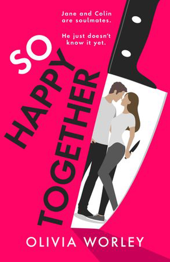 So Happy Together - An unrelentingly twisty, darkly hilarious thriller you won’t be able to put down! (ebok) av Olivia Worley
