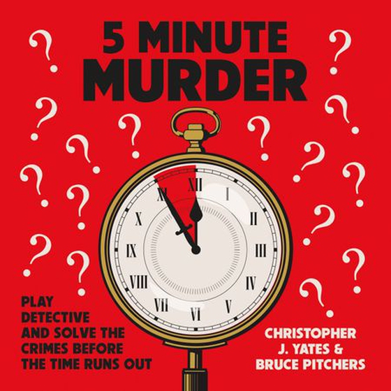 5 Minute Murder - Interactive audio murder mysteries for puzzle and whodunnit fans (lydbok) av Christopher J. Yates