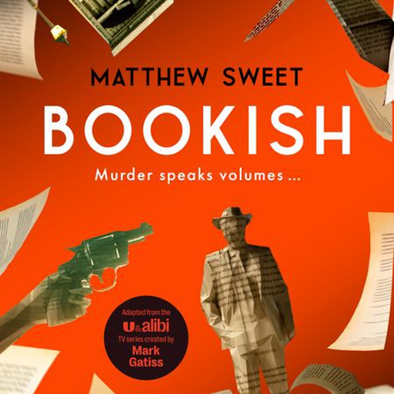 Bookish - a witty, warm-hearted mystery perfect for book lovers (lydbok) av Matthew Sweet