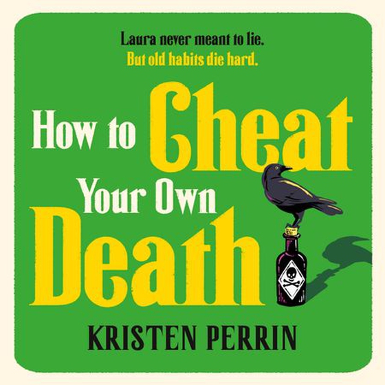 How to Cheat Your Own Death - The latest instalment in the New York Times bestselling Castle Knoll Files murder mystery series (lydbok) av Kristen Perrin