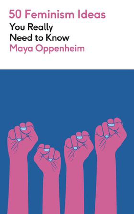 50 Feminism Ideas You Really Need to Know (ebok) av Maya Oppenheim