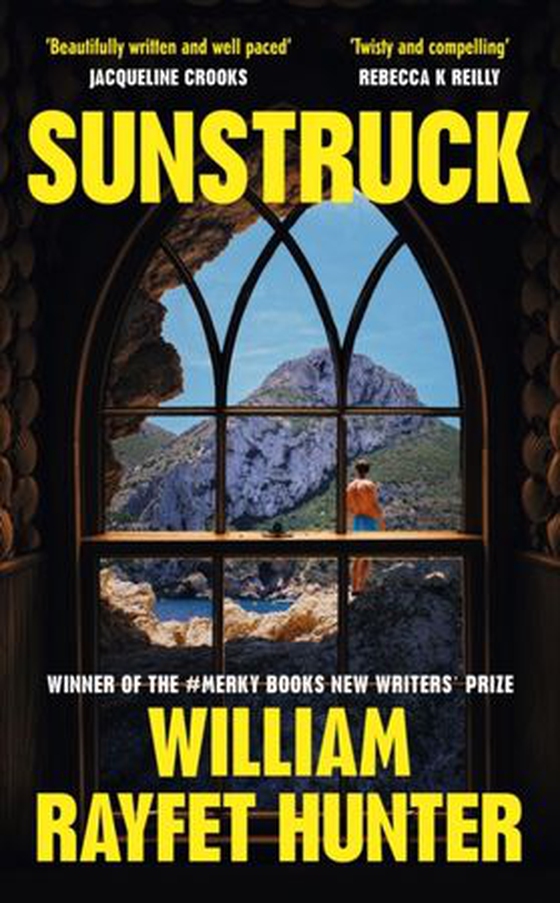 Sunstruck - Shortlisted for The Waterstones Debut Fiction Prize 2025 (ebok) av William Rayfet Hunter