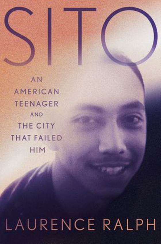 Sito - An American Teenager and the City that Failed Him (ebok) av Laurence Ralph