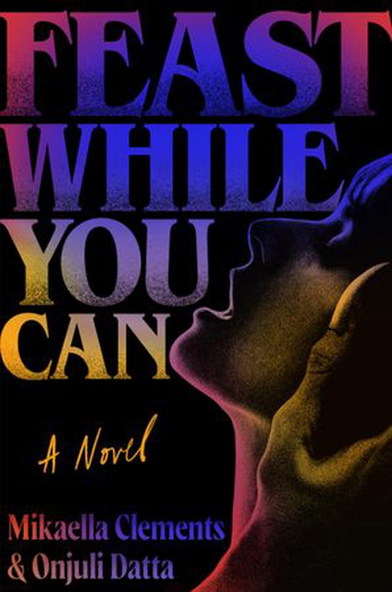 Feast While You Can (ebok) av Mikaella Clements