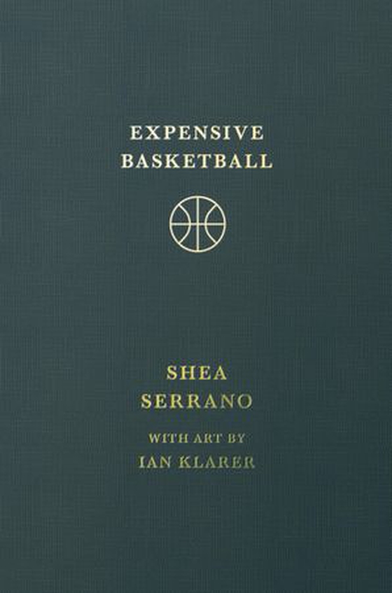 Expensive Basketball (ebok) av Shea Serrano