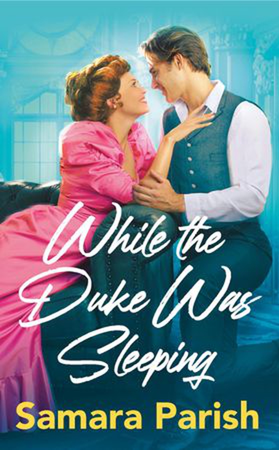While the Duke Was Sleeping (ebok) av Samara Parish