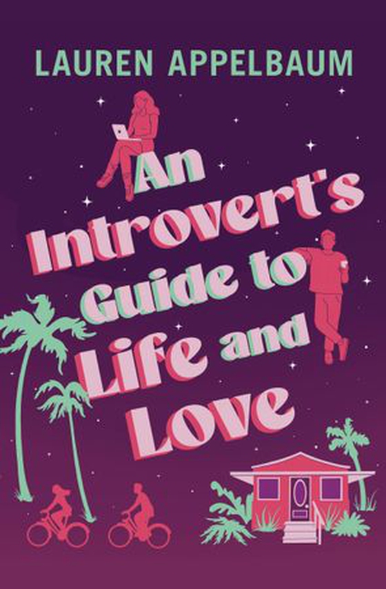 An Introvert's Guide to Life and Love (ebok) av Lauren Appelbaum