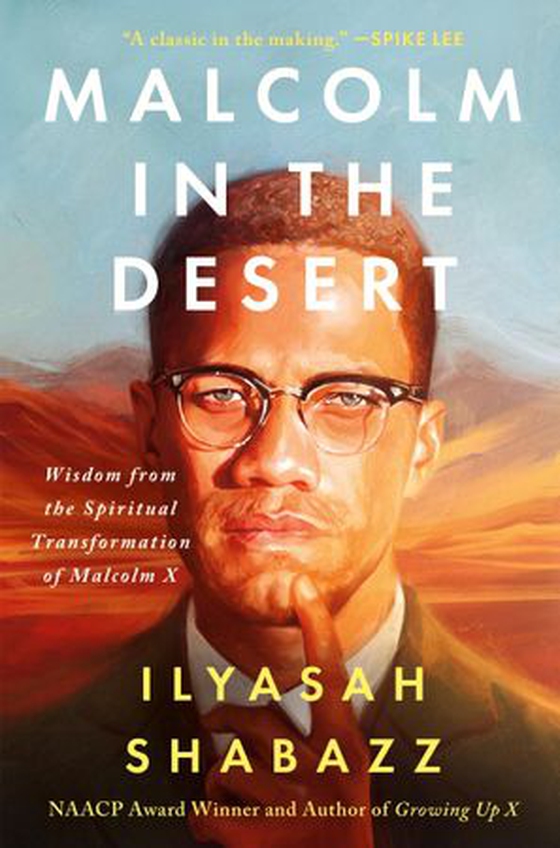 Malcolm in the Desert - Wisdom from the Spiritual Transformation of Malcolm X (ebok) av Ilyasah Shabazz