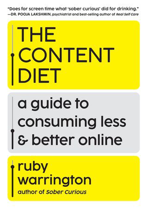The Content Diet - A Guide to Consuming Less and Better Online (ebok) av Ruby Warrington