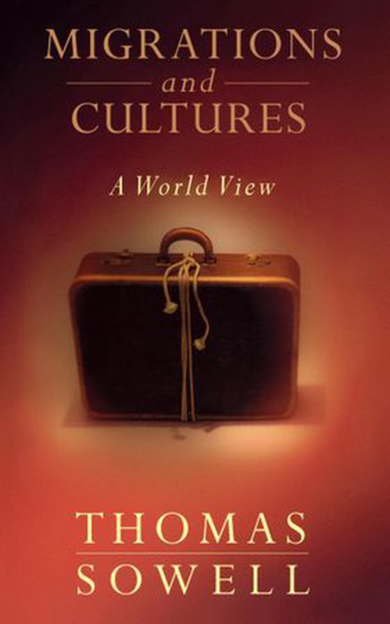 Migrations And Cultures - A World View (ebok) av Thomas Sowell