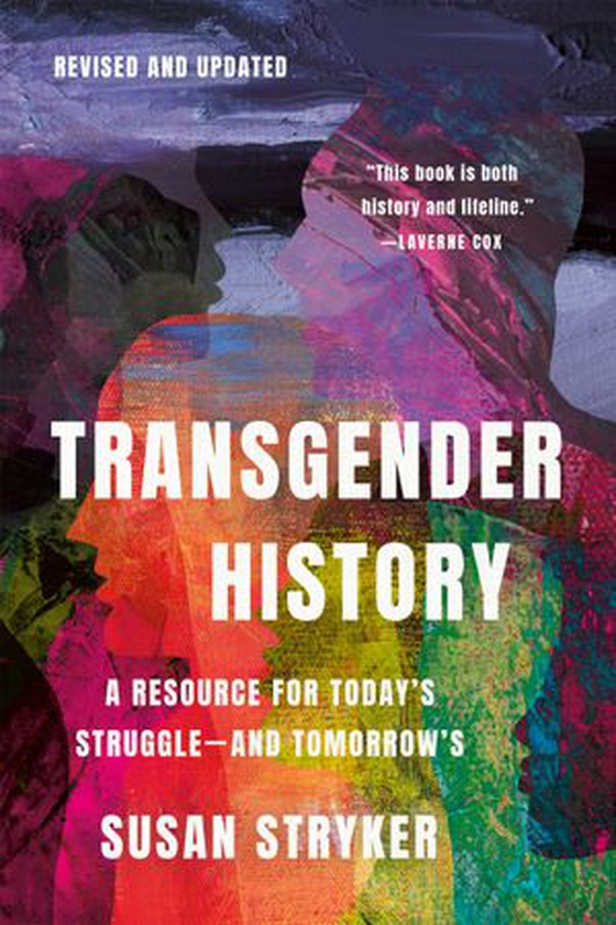 Transgender History, Third Edition - A Resource for Today's Struggle—and Tomorrow's (ebok) av Susan Stryker