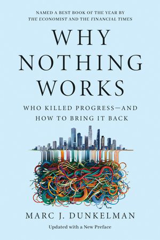 Why Nothing Works - Who Killed Progress—and How to Bring It Back (ebok) av Marc J. Dunkelman