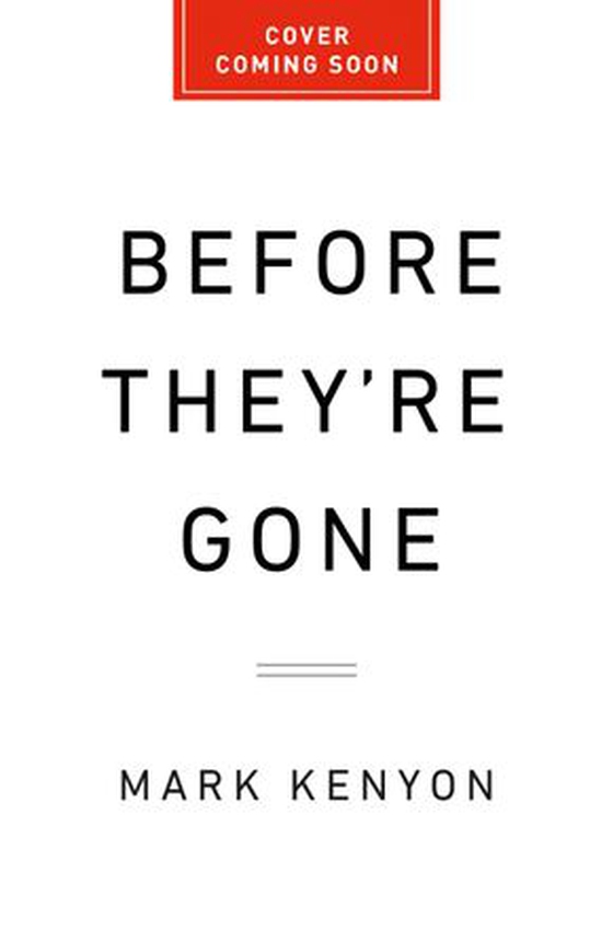 Before They're Gone