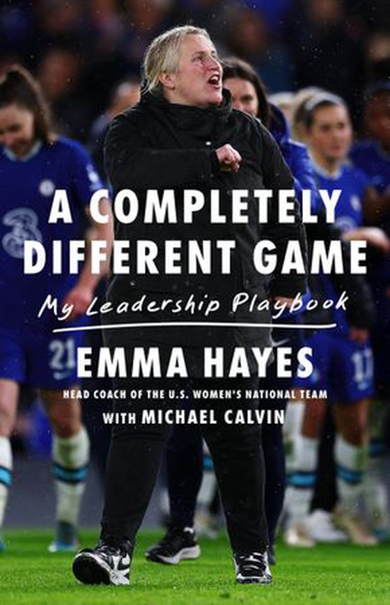 A Completely Different Game - My Leadership Playbook (ebok) av Emma Hayes