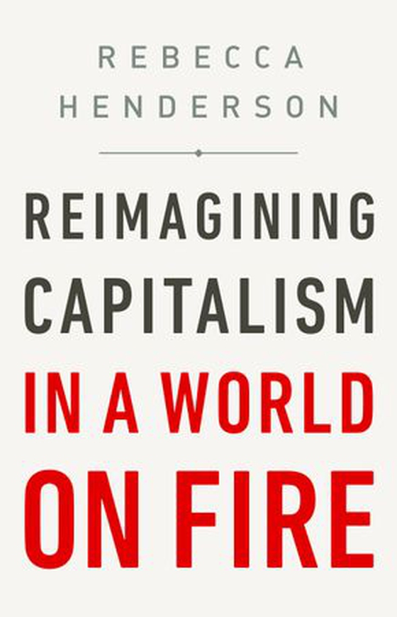 Reimagining Capitalism in a World on Fire (ebok) av Rebecca Henderson