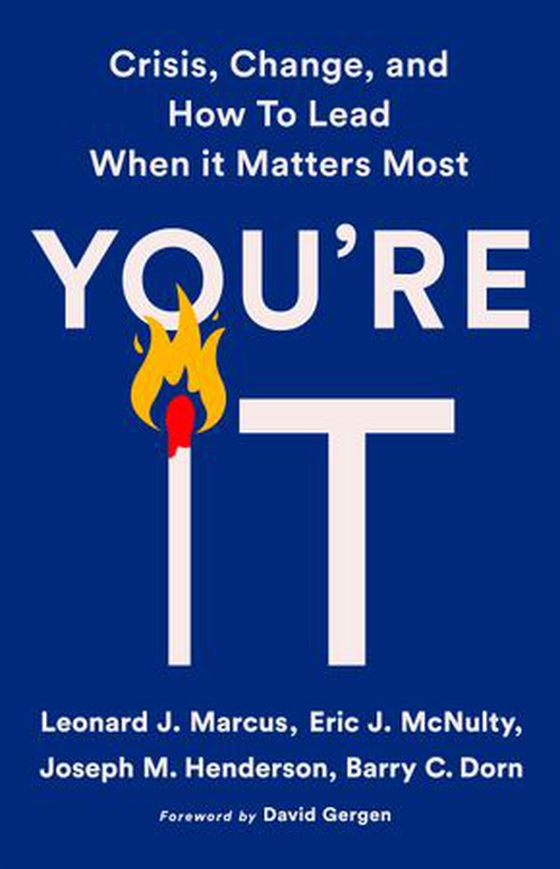 You're It - Crisis, Change, and How to Lead When It Matters Most (ebok) av Leonard J. Marcus