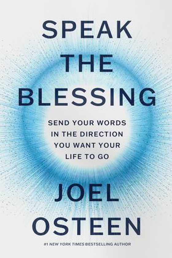 Speak the Blessing - Send Your Words in the Direction You Want Your Life to Go (ebok) av Joel Osteen