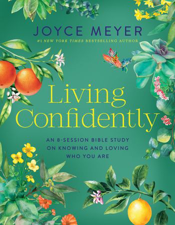 Living Confidently - An 8-Session Bible Study on Knowing and Loving Who You Are (ebok) av Joyce Meyer