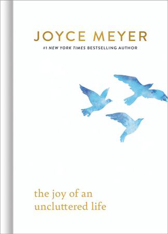 The Joy of an Uncluttered Life (ebok) av Joyce Meyer