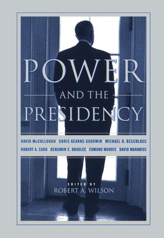 Power And The Presidency (ebok) av Robert Wilson