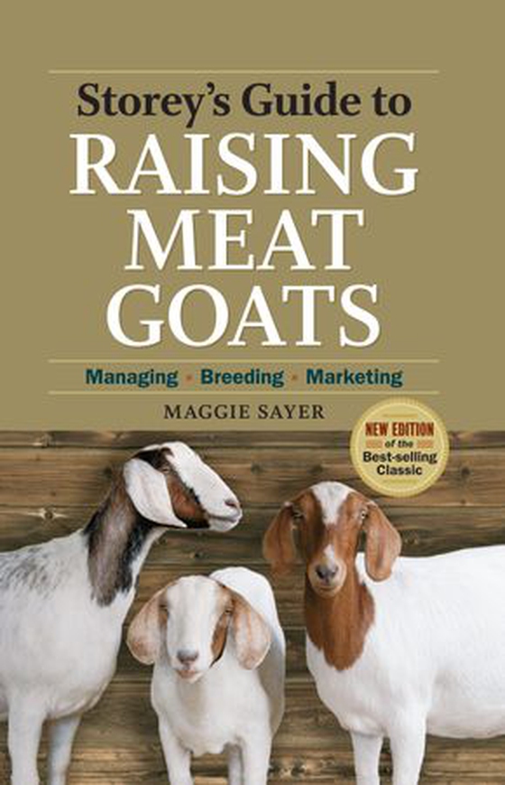 Storey's Guide to Raising Meat Goats, 2nd Edition - Managing, Breeding, Marketing (ebok) av Maggie Sayer