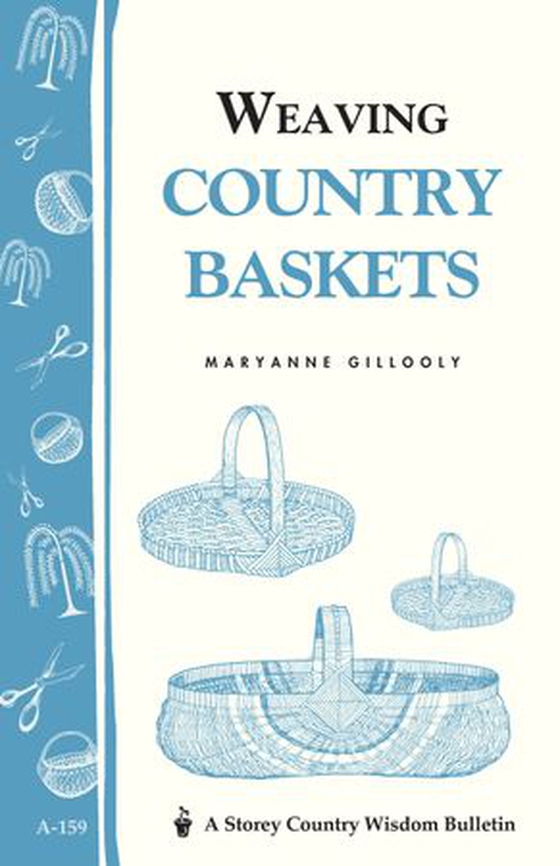 Weaving Country Baskets - Storey Country Wisdom Bulletin A-159 (ebok) av Maryanne Gillooly