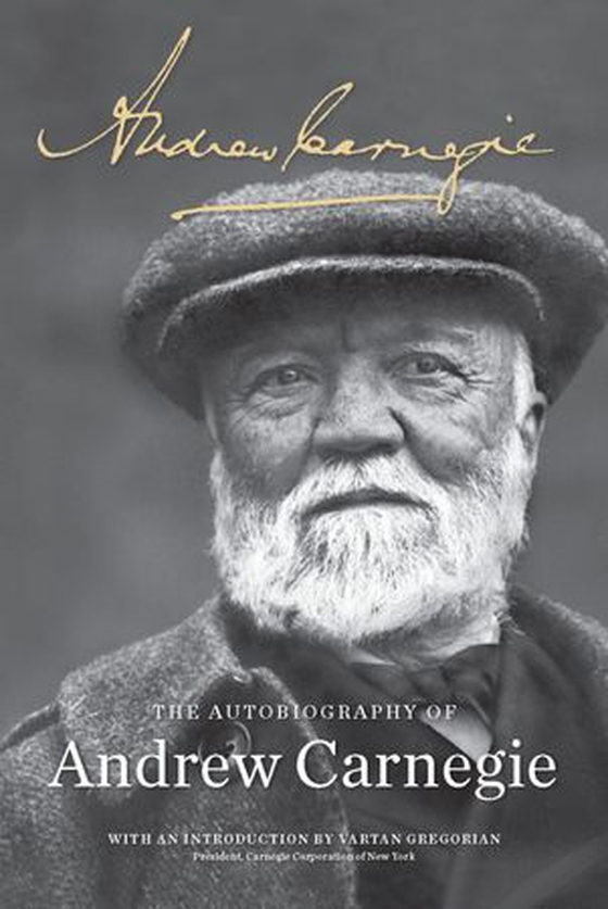 The Autobiography of Andrew Carnegie